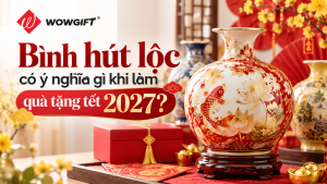 Bình hút lộc có ý nghĩa gì khi làm quà tặng tết 2027?